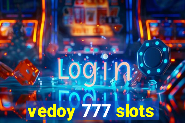 vedoy 777 slots